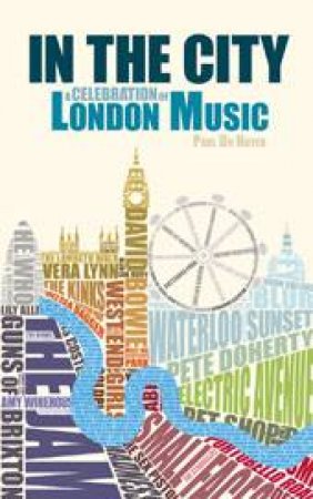 In The City: A Celebration of London Music by Paul Du Noyer