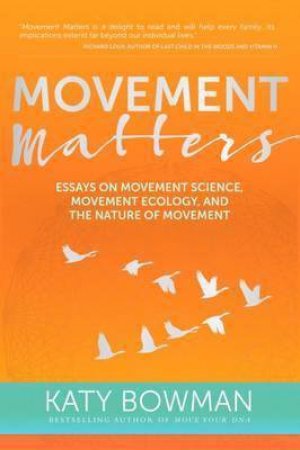 Movement Matters by Katy Bowman