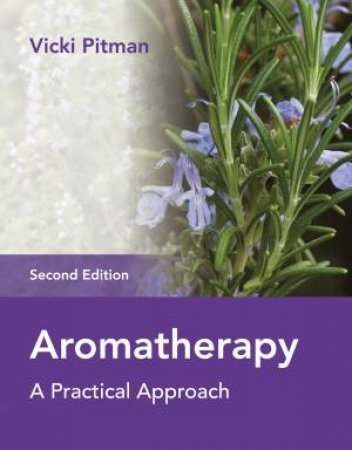 Aromatherapy (2nd Ed.) by Vicki Pitman
