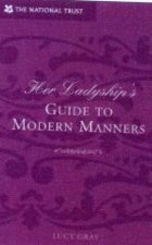 Her Ladyships Guide To Modern Manners