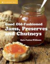 Good OldFashioned Jams Preserves and Chutneys