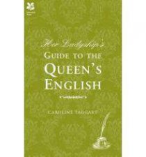 Her Ladyships Guide to the Queens English