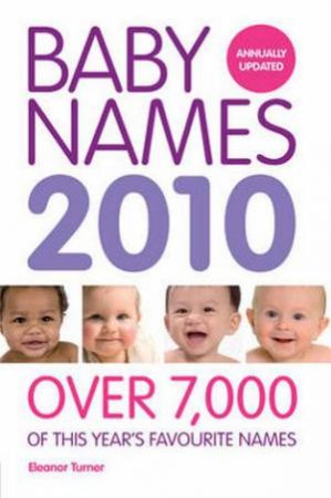 Baby Names 2010 by Eleanor Turner