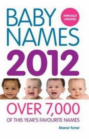 Baby Names 2012 by Eleanor Turner