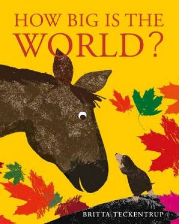 How Big Is The World? by Britta Teckentrup
