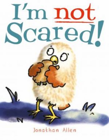 I'm Not Scared! by Jonathan Allen