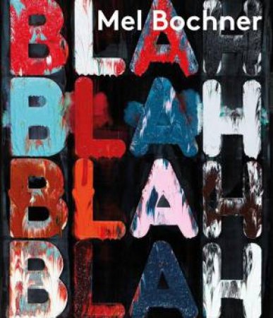 Mel Bochner: If the Colour Changes by ACHIM BORCHARDT-HUME