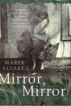 Mirror, Mirror by Maria Alvarez