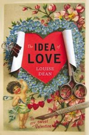 The Idea of Love by Louise Dean