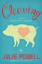 Cleaving A Story of Marriage Meat and Obsession