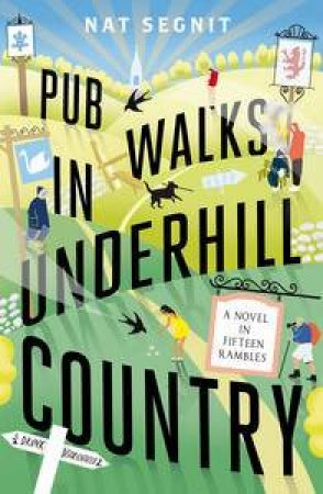 Pub Walks in Underhill Country by Nat Segnit
