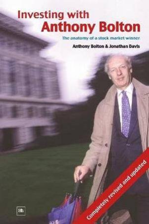 Investing with Anthony Bolton 2/e by Anthony et al Bolton