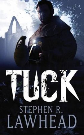 Tuck by Stephen R. Lawhead
