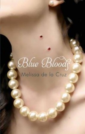 Blue Bloods by Melissa de la Cruz