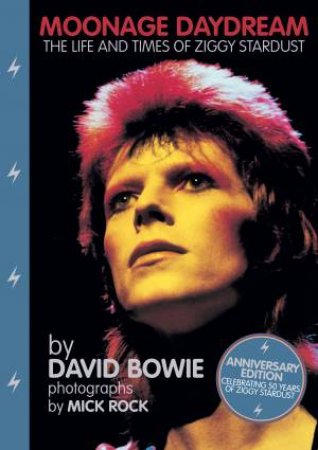 Moonage Daydream by David Bowie & Mick Rock