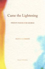 Came The Lightening Twenty Poems For George