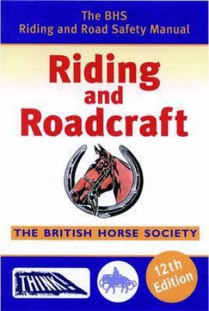 BHS Riding and Roadcraft by UNKNOWN