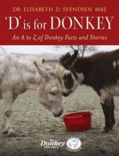 D Is for Donkey An A to Z of Donkey Facts and Stories