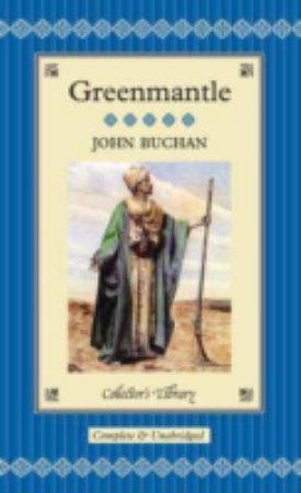 Collector's Library: Greenmantle by John Buchan