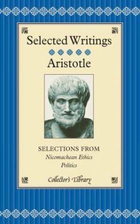 Collector's Library: Selected Writings- Aristotle by Various