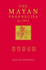 Mayan Prophecies For 2012