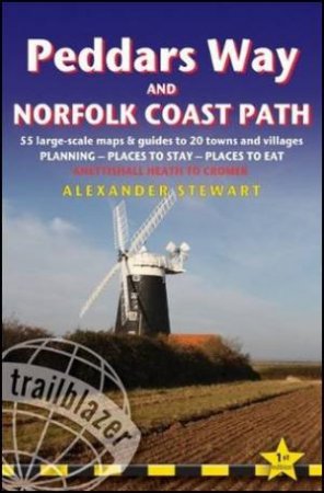 Trailblazer Guide: : Peddars Way And Norfolk Coast Path by Alexander Stewart