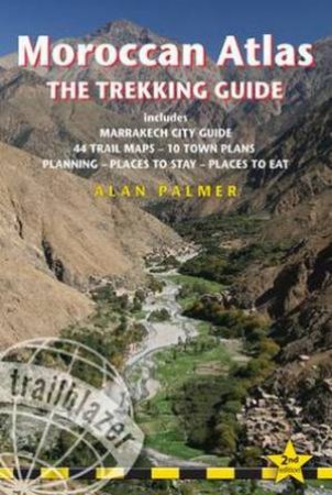 Trailblazer Guide: Moroccan Atlas-The Trekking Guide by Alan Palmer