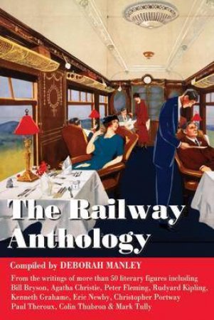 The Railway Anthology by Deborah Manley