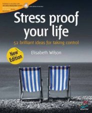 Stress Proof Your Life 52 Brilliant Ideas For Taking Control 2nd Ed