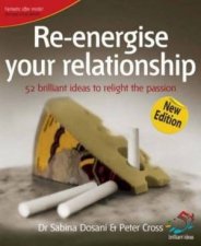 ReEnergise Your Relationship 52 Brilliant Ideas To Relight The Passion 2nd Ed