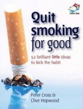 Quit Smoking For Good 52 Brilliant Little Ideas To Kick The Habbit