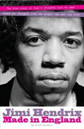 Jimi Hendrix: Made in England by Brian Southall