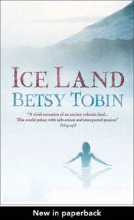 Ice Land by Betsy Tobin