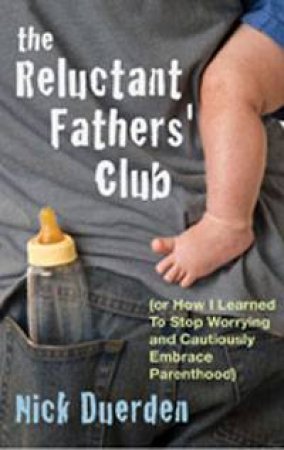 Reluctant Father's Club by Duerden Nick
