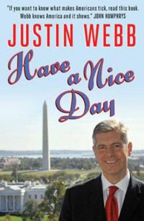 Have a Nice Day by Justin Webb