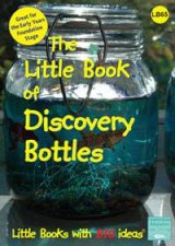 Little Book of Discovery Bottles Little Books With Big Ideas