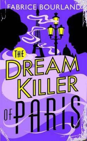 Dream Killer of Paris by BOURLAND FABRICE