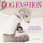 Dog Fashion Haute Couture For Your Hound