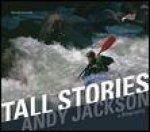 Tall Stories Andy Jackson A Biography