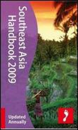 Footprint Handbook: Southeast Asia 2009 by Various