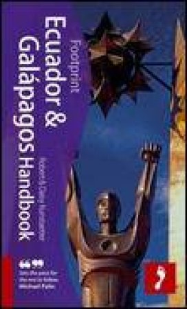 Footprint Handbook: Ecuador and Galapagos, 7th Ed