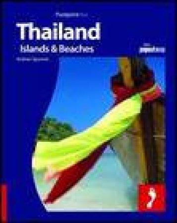 Footprint Asia: Thailand, Islands and Beaches by Andrew Spooner