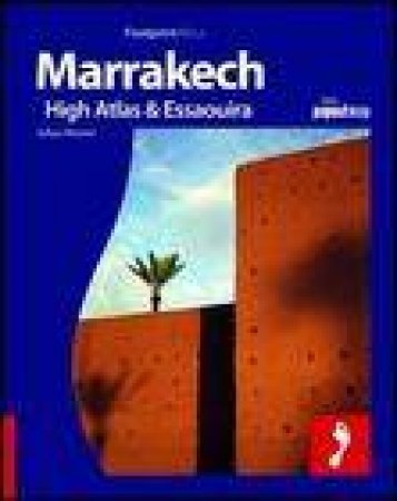 Footprint Africa: Marrakech,The High Atlas and Essaouira by Julius Honnor