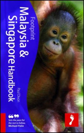 Malaysia And Singapore Handbook, 7th Ed. by Paul Dixon