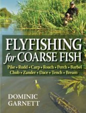 Flyfishing for Coarse Fish