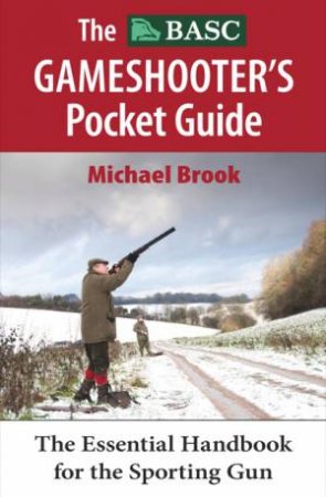 BASC Gameshooter's Pocket Guide by MICHAEL BROOK
