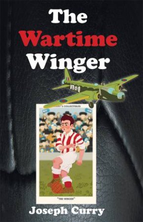 Wartime Winger by Joseph Curry