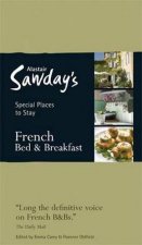 Alistair Sawdays Special Places to Stay French Bed and Breakfast 11th Ed