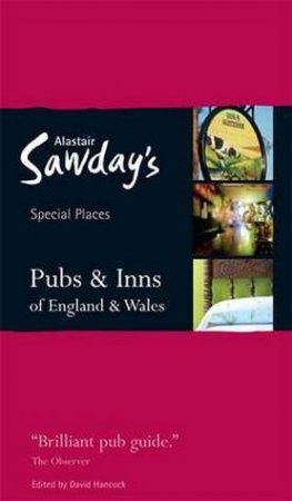 Special Places to Stay: Pubs and Inns of England and Wales by Alastair Sawday