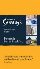 Alastair Sawdays Special Places To Stay French Bed  Breakfast 13th Edition